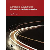 CORPORATE GOVERNANCE - RETOMAR A CONFIANCA PERDIDA - 1