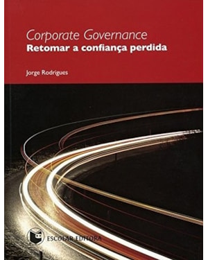 CORPORATE GOVERNANCE - RETOMAR A CONFIANCA PERDIDA - 1
