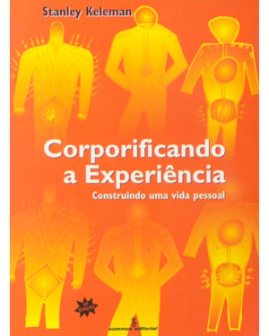 CORPORIFICANDO A EXPERIÊNCIA: CONSTRUINDO UMA VIDA PESSOAL