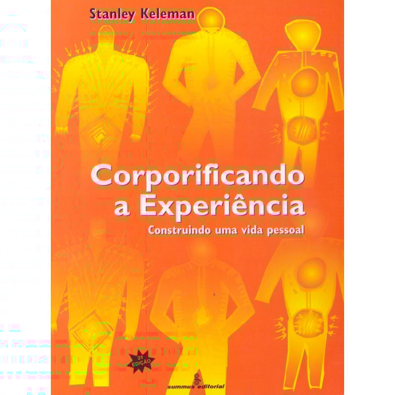 CORPORIFICANDO A EXPERIÊNCIA: CONSTRUINDO UMA VIDA PESSOAL