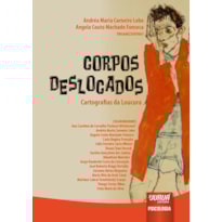 CORPOS DESLOCADOS - CARTOGRAFIAS DA LOUCURA