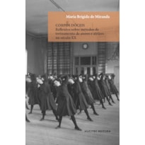 CORPOS DÓCEIS: REFLEXÕES SOBRE MÉTODOS DE TREINAMENTO DE ATORES E ATRIZES NO SÉCULO XX