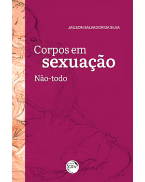 CORPOS EM SEXUAÇÃO NÃO-TODO