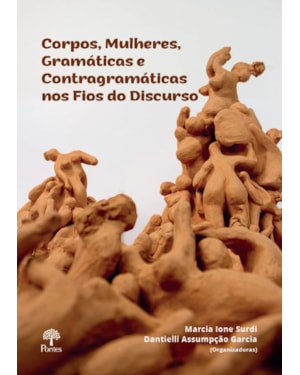 CORPOS, MULHERES, GRAMÁTICAS E CONTRAGRAMÁTICAS NOS FIOS DO DISCURSO