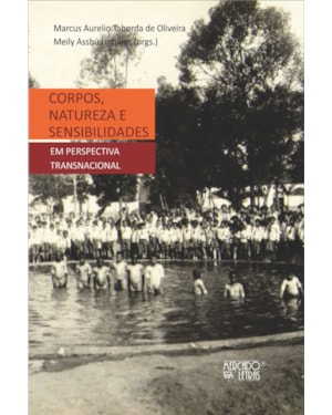 Corpos, natureza e sensibilidades: em perspectivas transnacionais