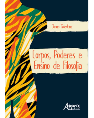 CORPOS, PODERES E ENSINO DE FILOSOFIA