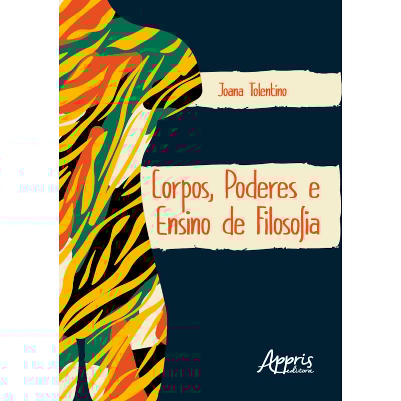 CORPOS, PODERES E ENSINO DE FILOSOFIA