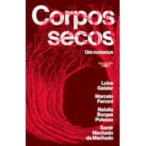 CORPOS SECOS: UM ROMANCE: VENCEDOR DO PRÊMIO JABUTI