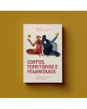 CORPOS, TERRITÓRIOS E FEMINISMOS