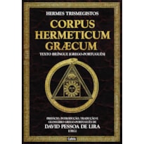 Corpus hermeticum græcum: prefácio, introdução, tradução e glossário grego-português de David pessoa de lira