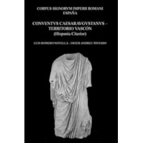 CORPUS SIGNORUM IMPERII ROMANI ESPAÑA. CONVENTUS CAESAUGUSTANUS
