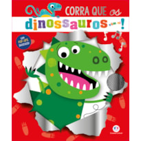 CORRA QUE OS DINOSSAUROS VÊM AÍ!