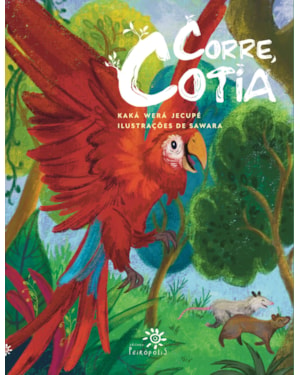CORRE, COTIA: (ALTAMENTE RECOMENDÁVEL FNLIJ 2025 NA CATEGORIA CRIANÇA)