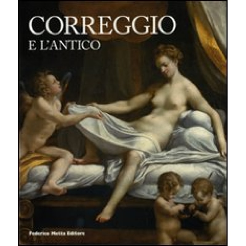 CORREGGIO E L´ANTICO