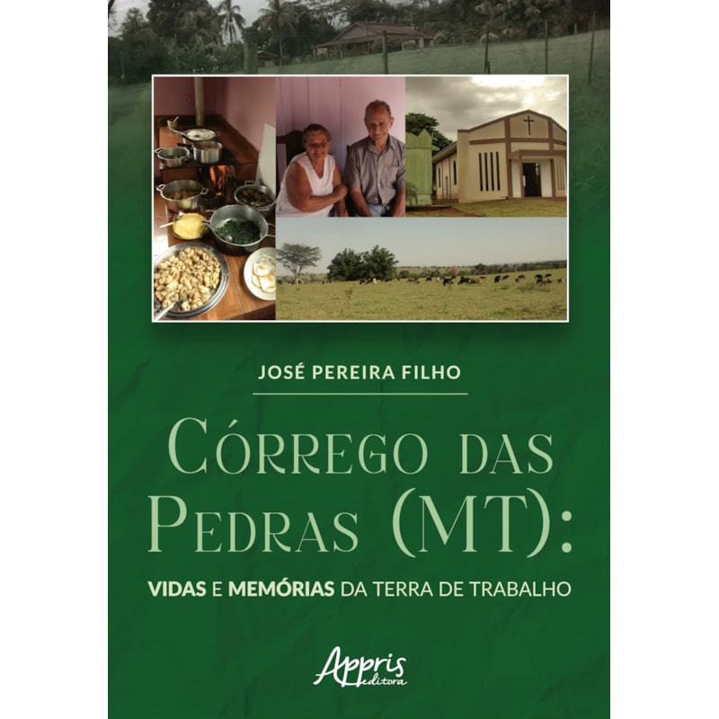 CÓRREGO DAS PEDRAS (MT): VIDAS E MEMÓRIAS DA TERRA DE TRABALHO