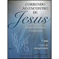 CORRENDO AO ENCONTRO DE JESUS VOLUME. 1 CATEQUIZANDO