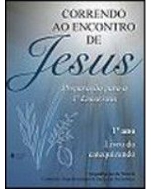 CORRENDO AO ENCONTRO DE JESUS VOLUME. 1 CATEQUIZANDO