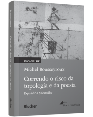 Correndo o risco da topologia e da poesia: expandir a psicanálise