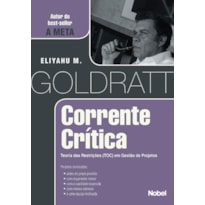 CORRENTE CRÍTICA : TEORIA DAS RESTRIÇÕES (TOC) EM GESTÃO DE PROJETOS