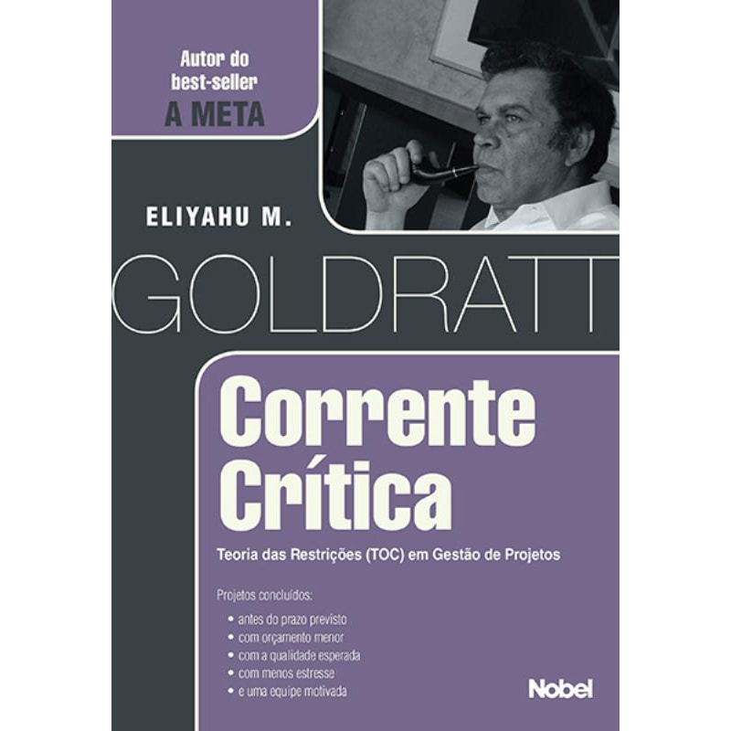 CORRENTE CRÍTICA : TEORIA DAS RESTRIÇÕES (TOC) EM GESTÃO DE PROJETOS