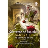 CORRENTE DE ESPINHOS (VOL. 3 AS ÚLTIMAS HORAS)