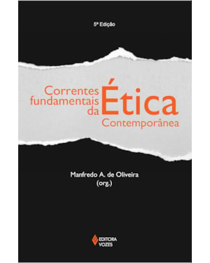 CORRENTES FUNDAMENTAIS DA ÉTICA CONTEMPORÂNEA