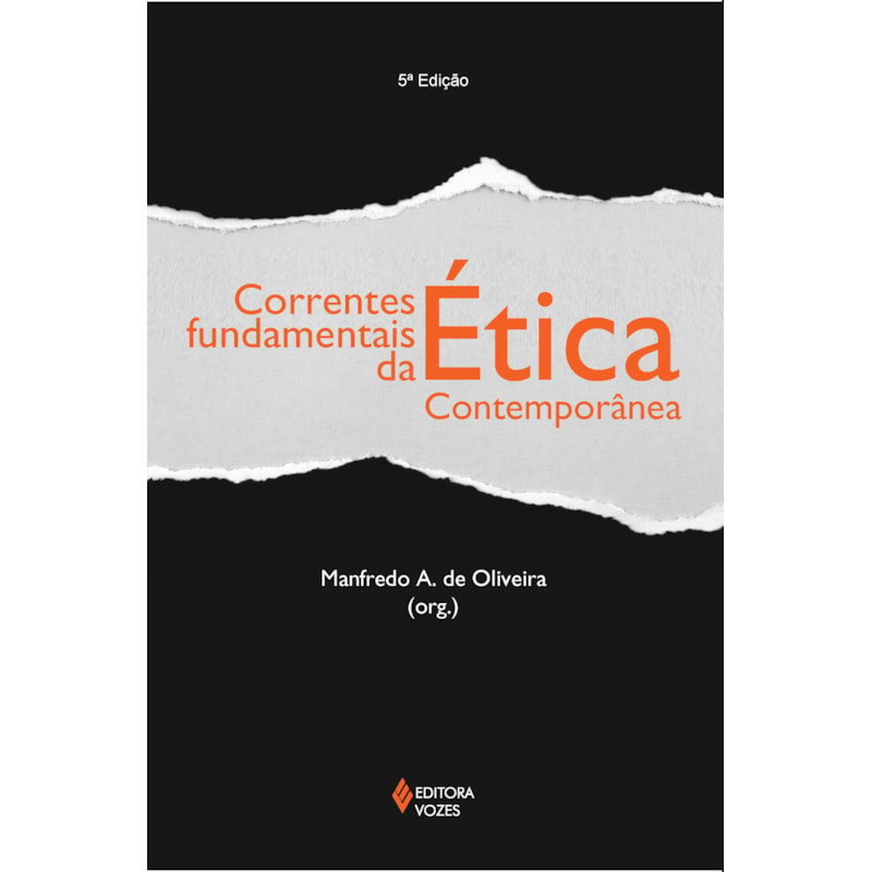 CORRENTES FUNDAMENTAIS DA ÉTICA CONTEMPORÂNEA