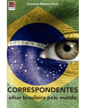 CORRESPONDENTES - UM OLHAR BRASILEIRO PELO MUNDO