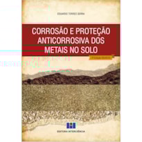 Corrosão e proteção anticorrosiva dos metais no solo