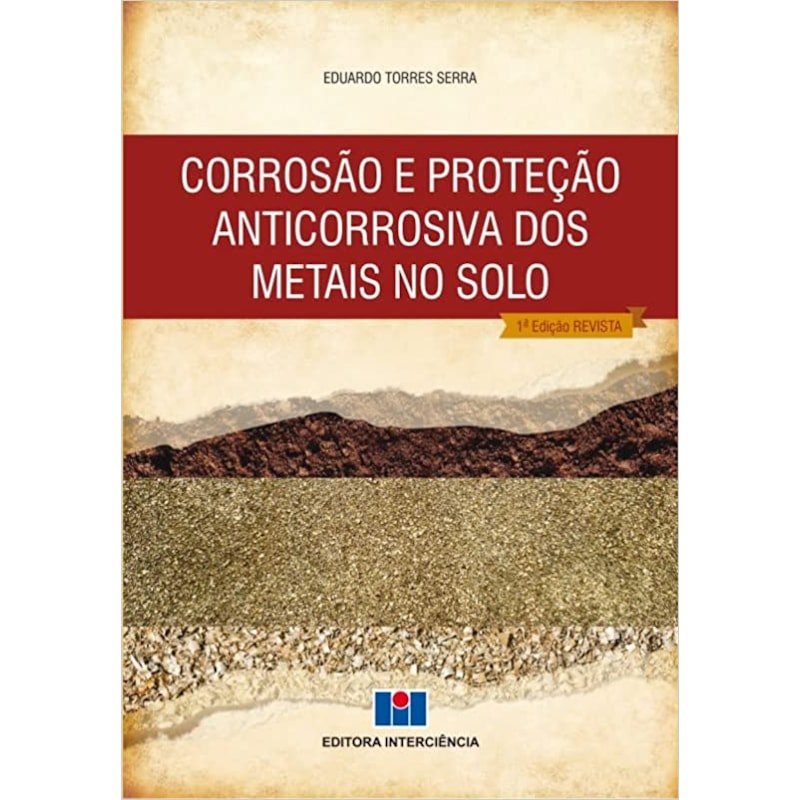 Corrosão e proteção anticorrosiva dos metais no solo
