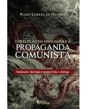 CORRUPÇÃO DA LINGUAGEM E A PROPAGANDA COMUNISTA
