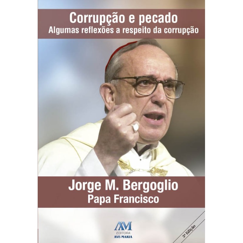 CORRUPÇÃO E PECADO - PAPA FRANCISCO