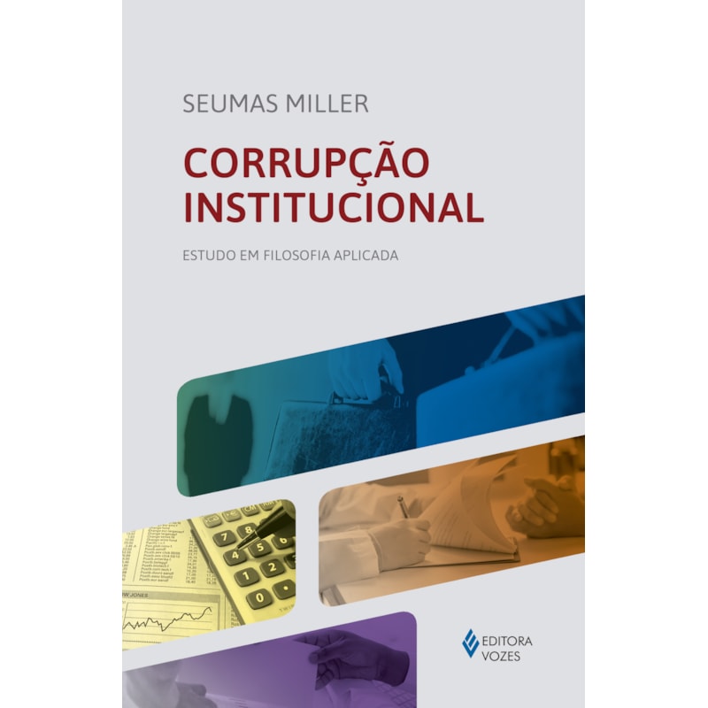 CORRUPÇÃO INSTITUCIONAL: ESTUDO EM FILOSOFIA APLICADA