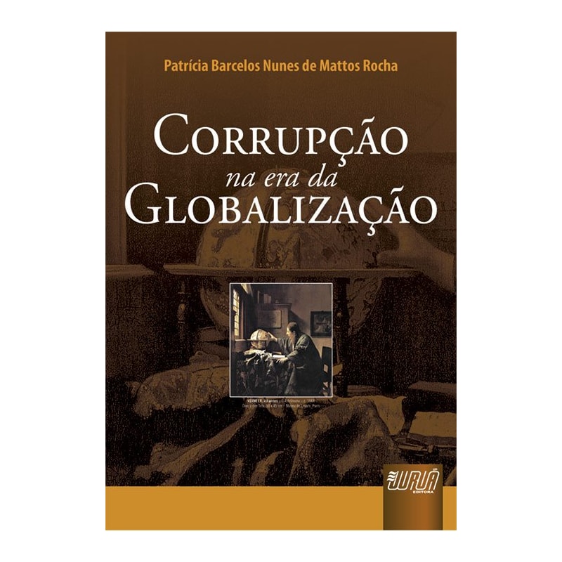 CORRUPÇÃO NA ERA DA GLOBALIZAÇÃO