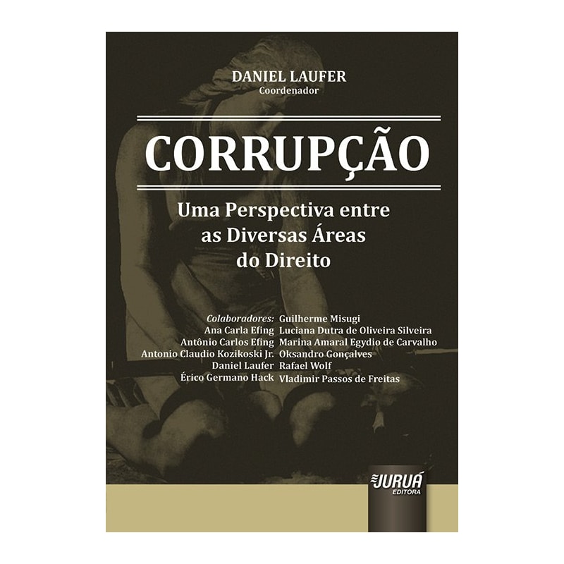 CORRUPÇÃO - UMA PERSPECTIVA ENTRE AS DIVERSAS ÁREAS DO DIREITO