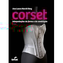 CORSET: INTERPRETAÇÃO DA FORMA E DA CONSTRUÇÃO