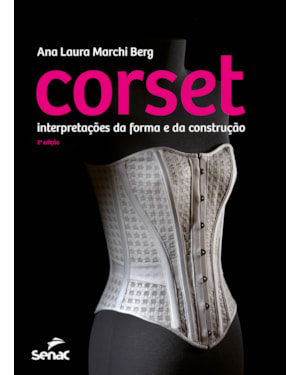 CORSET: INTERPRETAÇÃO DA FORMA E DA CONSTRUÇÃO