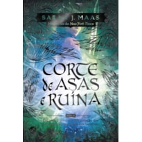 CORTE DE ASAS E RUÍNA (VOL. 3 CORTE DE ESPINHOS E ROSAS)