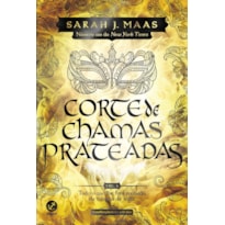 CORTE DE CHAMAS PRATEADAS (VOL. 4 CORTE DE ESPINHOS E ROSAS)