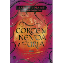 CORTE DE NÉVOA E FÚRIA (VOL. 2 CORTE DE ESPINHOS E ROSAS)