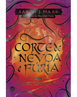 CORTE DE NÉVOA E FÚRIA (VOL. 2 CORTE DE ESPINHOS E ROSAS)