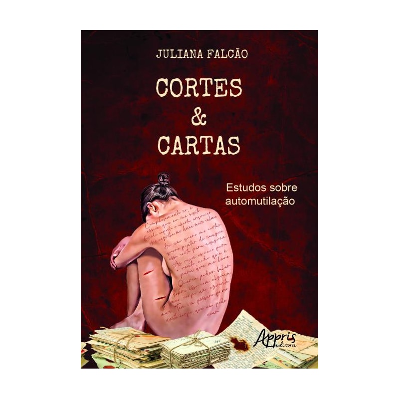 CORTES & CARTAS: ESTUDOS SOBRE AUTOMUTILAÇÃO