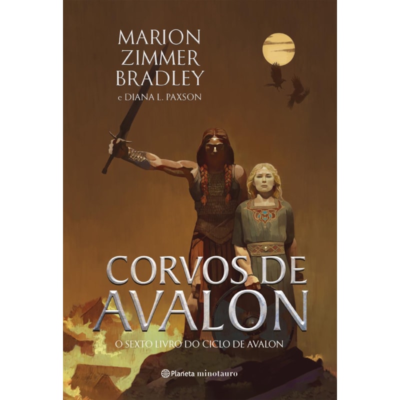 CORVOS DE AVALON: O SEXTO LIVRO DO CICLO DE AVALON