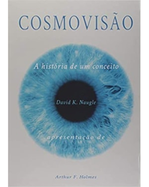 COSMOVISÃO - A HISTÓRIA DE UM CONCEITO