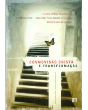 COSMOVISAO CRISTA E TRANSFORMACAO - 1ª