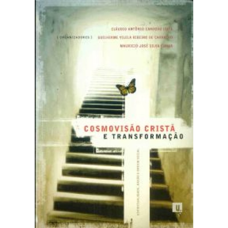 COSMOVISAO CRISTA E TRANSFORMACAO - 1ª