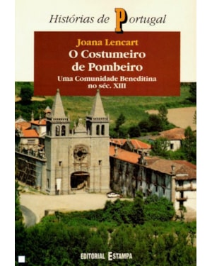 COSTUMEIRO DE POMBEIRO, O - UMA COMUNIDADE BENEDITINA..