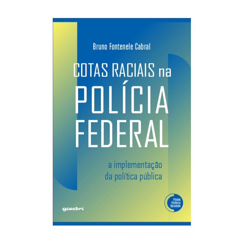Cotas raciais na Polícia Federal: A implementação da política pública