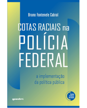 Cotas raciais na Polícia Federal: A implementação da política pública