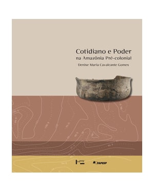 Cotidiano e poder na Amazônia pré-colonial